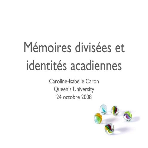 Mémoires divisées et identités acadiennnes