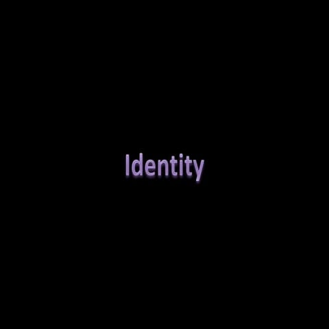 Identity