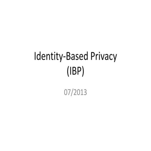 Identity-Based Privacy (IBP)