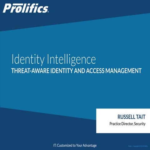 Identity intelligence: Threat-aware Identity and Access Management