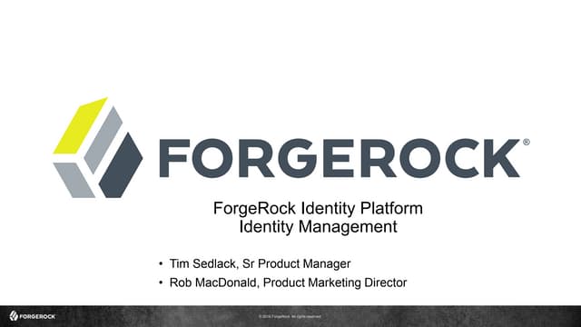 Identity Management with the ForgeRock Identity Platform - So What’s New?