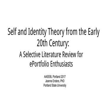 Self and Identity theory: A Selective literature review for e portfolio enthu...