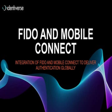 Integration of FIDO and Mobile Connect to deliver authentication globally wor...