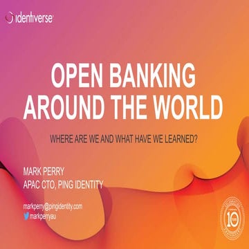Identiverse 2019 - Mark Perry - Open Banking Around The World