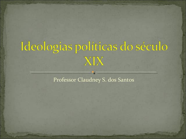 Ideologias políticas do século xix