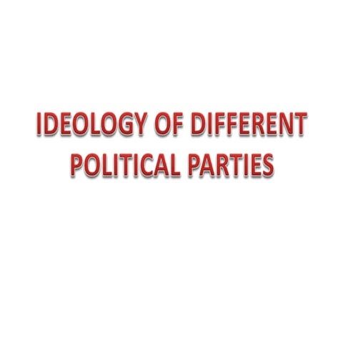Ideology of different political parties