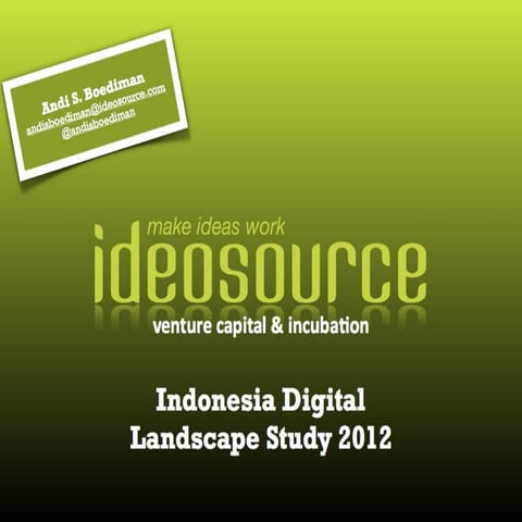 Indonesia Digital Landscape Study 2012 by Ideosource
