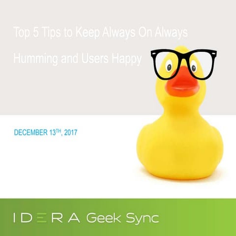 Geek Sync | Top 5 Tips to Keep Always On Always Humming and Users Happy