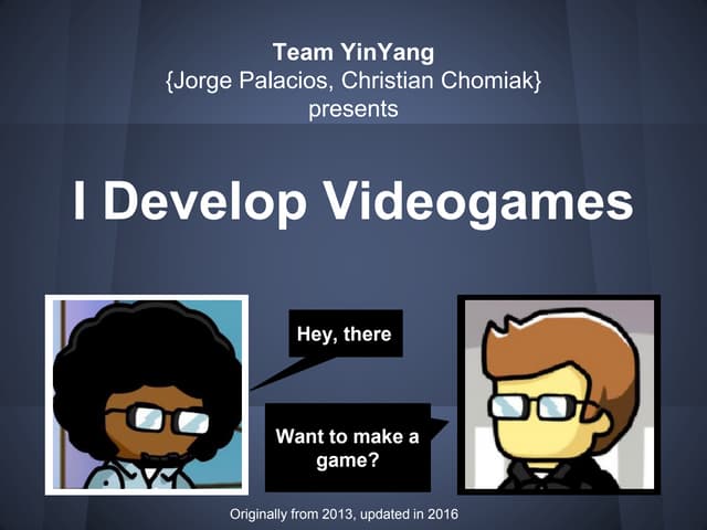 I Develop Videogames