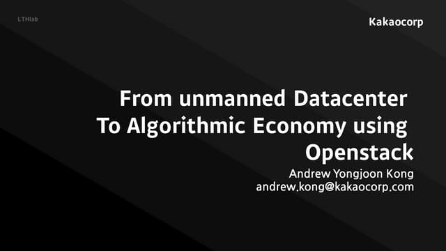 Cloud: From Unmanned Data Center to Algorithmic Economy using Openstack