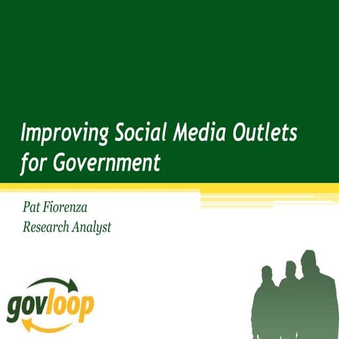 Improving Social Media Outlets for Government 