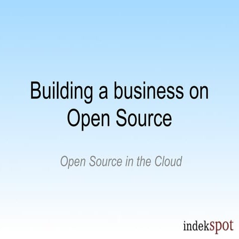 Building A Business on Open Source