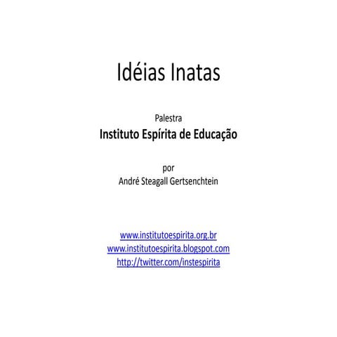 IdéIas Inatas - Instituto Espírita de Educação | PPTX