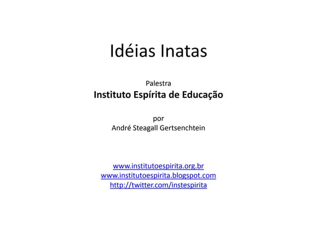 IdéIas Inatas - Instituto Espírita de Educação | PPTX