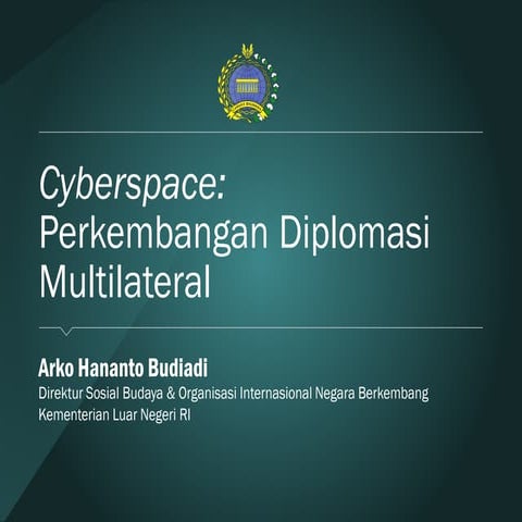 ID IGF 2016 - Hukum 3 - Cyberspace Perkembangan Diplomasi Multilateral