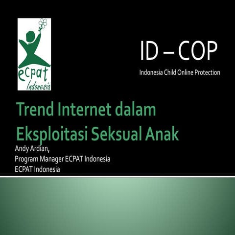 ID IGF 2016 - Sosial Budaya 3 - Trends internet dalam eksploitasi seksual anak