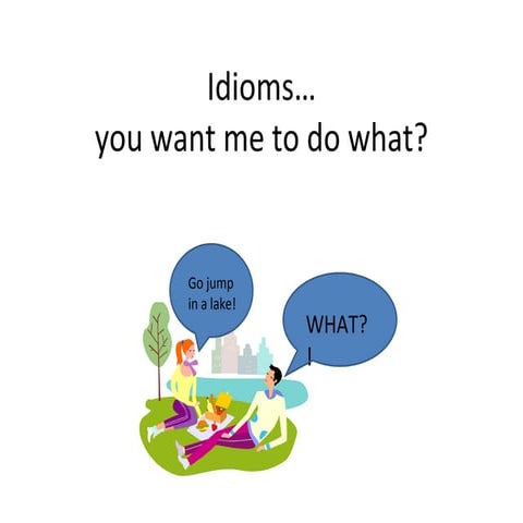Idioms