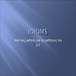 Idioms