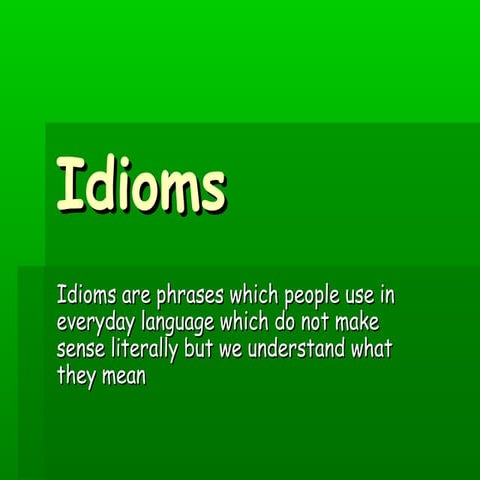 Idioms