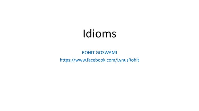 Idioms And Their Origin And Meaning Pptx Idioms And Their Origin And Meaning Pptx