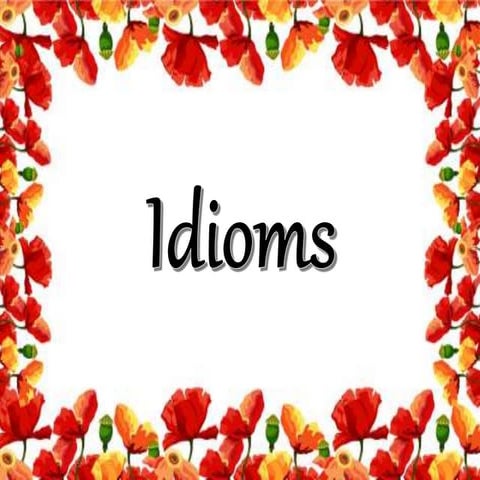 Idioms