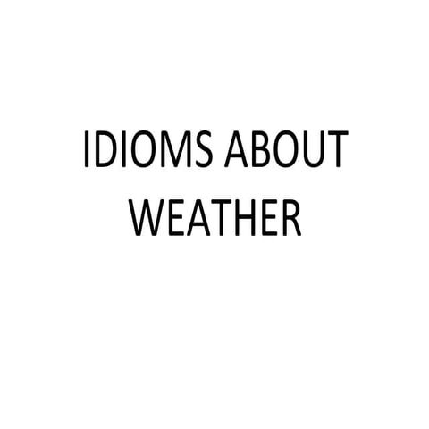 Idioms about weather 