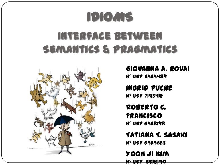Idioms Interface between semantics & pragmatics letras usp Elizabet…