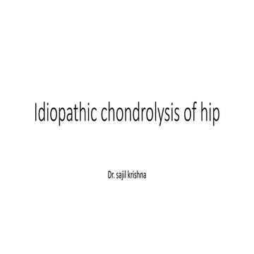 Idiopathic chondrolysis of hip | PPTX