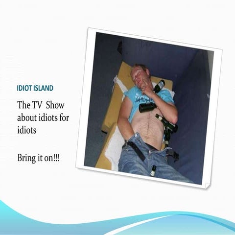 Idiot island | PPTX