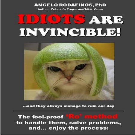 Idiots are invincible (this is an older draft)