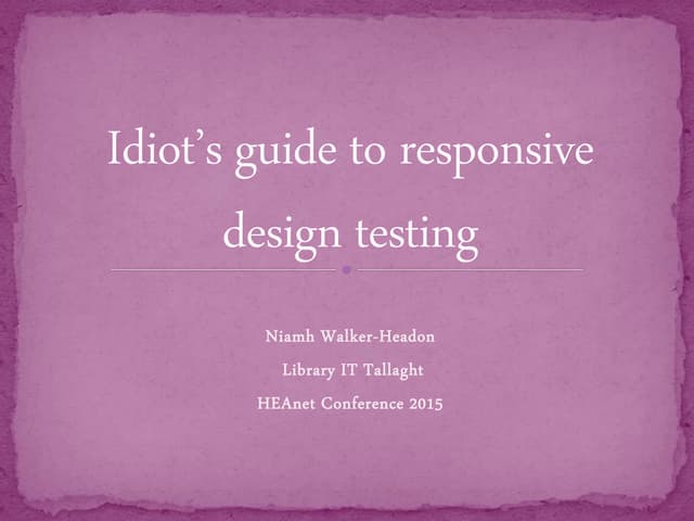 Idiot’s guide to responsive design testing (2015)