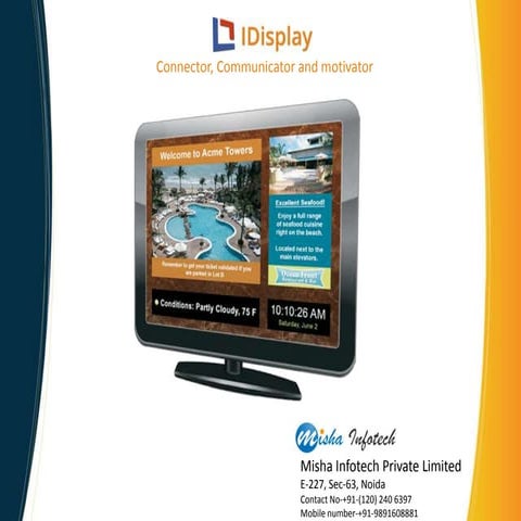 Misha Infotech Presents IDisplay - A Digital Notice Board Software