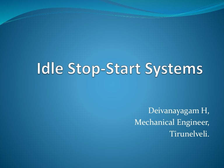 Idle stop start systems
