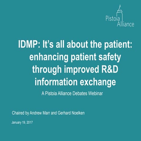 Pistoia Alliance Debates: IDMP: It’s all about the patient: enhancing patient...