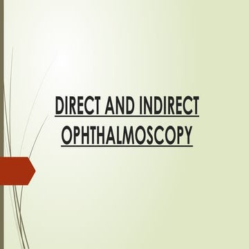 Indirect ophthalmoscopy | PPTX