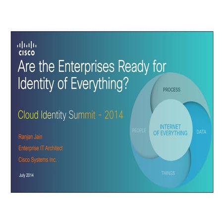 CIS14: Are the Enterprises Ready for Identity of Everything?