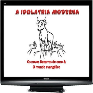 Idolatria Moderna