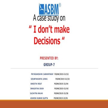 I dont take decisions group7