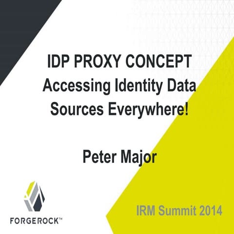 IDP Proxy Concept: Accessing Identity Data Sources Everywhere!