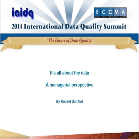 Idq summit2014   ronald damhof - it's all about the data