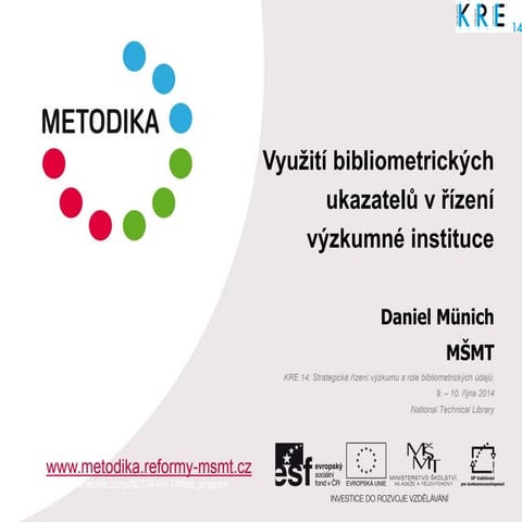 Využití bibliometrických ukazatelů v řízení výzkumné instituce (Daniel Münich...