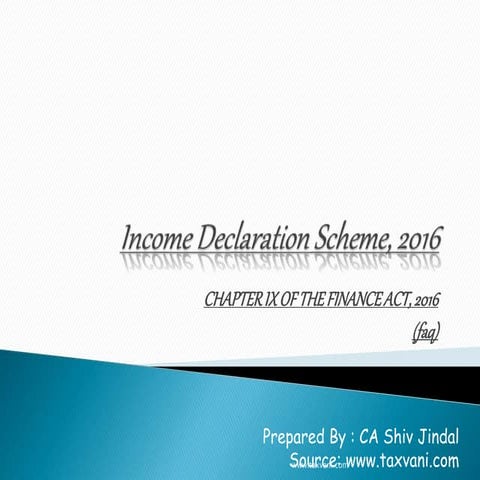 INCOME DECLARATION SCHEME, 2016 (FAQ)