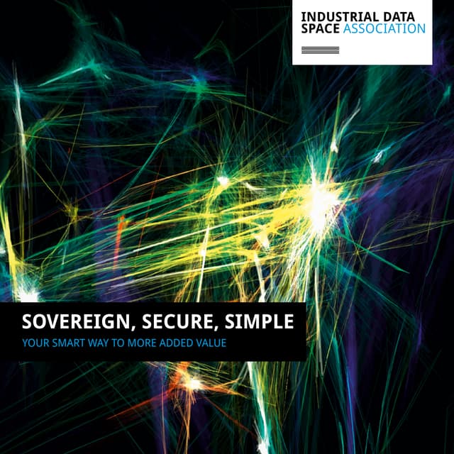 INDUSTRIAL DATA SPACE - SOVEREIGN, SECURE, SIMPLE