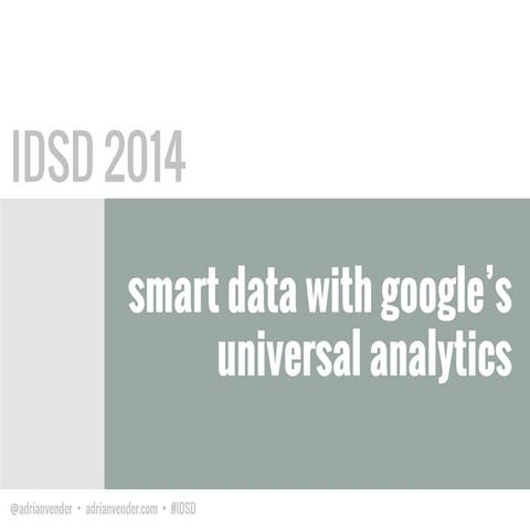 Smart Data with Google's Universal Analytics