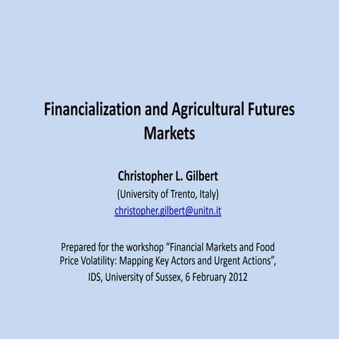 Christopher Gilbert: Financialization and Agricultural Futures Markets