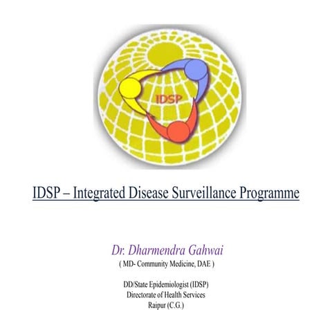 IDSP- Dr. Dharmendra Gahwai