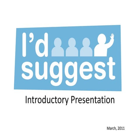 I'd suggest introductory presentation