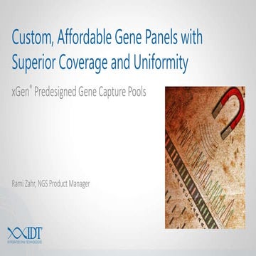 Custom, Affordable Gene Panels with Superior Coverage and Uniformity