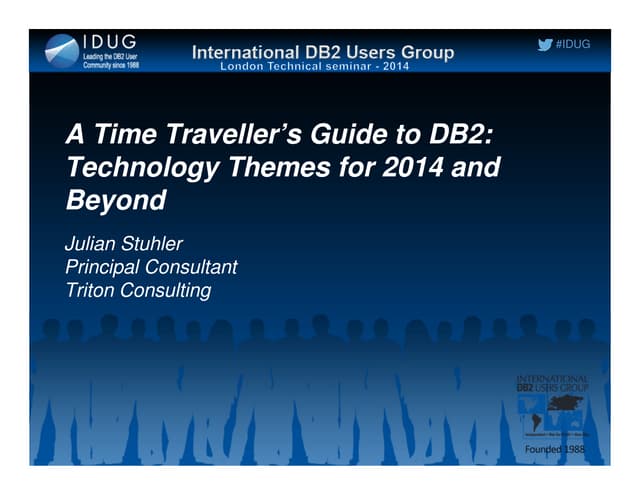A Time Traveller’s Guide to DB2: Technology Themes for 2014 and Beyond
