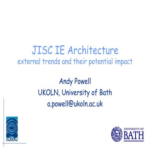 JISC IE Architecture - external trends and their potential impact